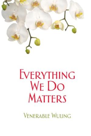 Everything We Do Matters